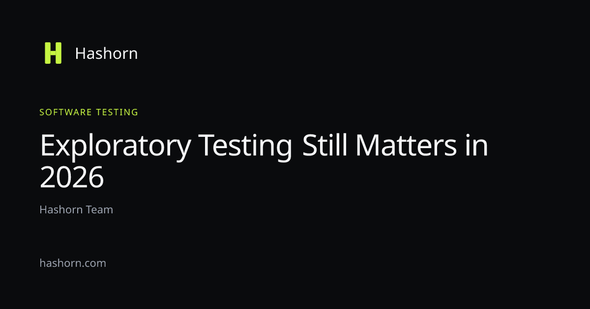 Exploratory Testing Still Matters in 2026