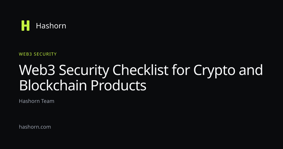 Web3 Security Checklist for Crypto and Blockchain Products