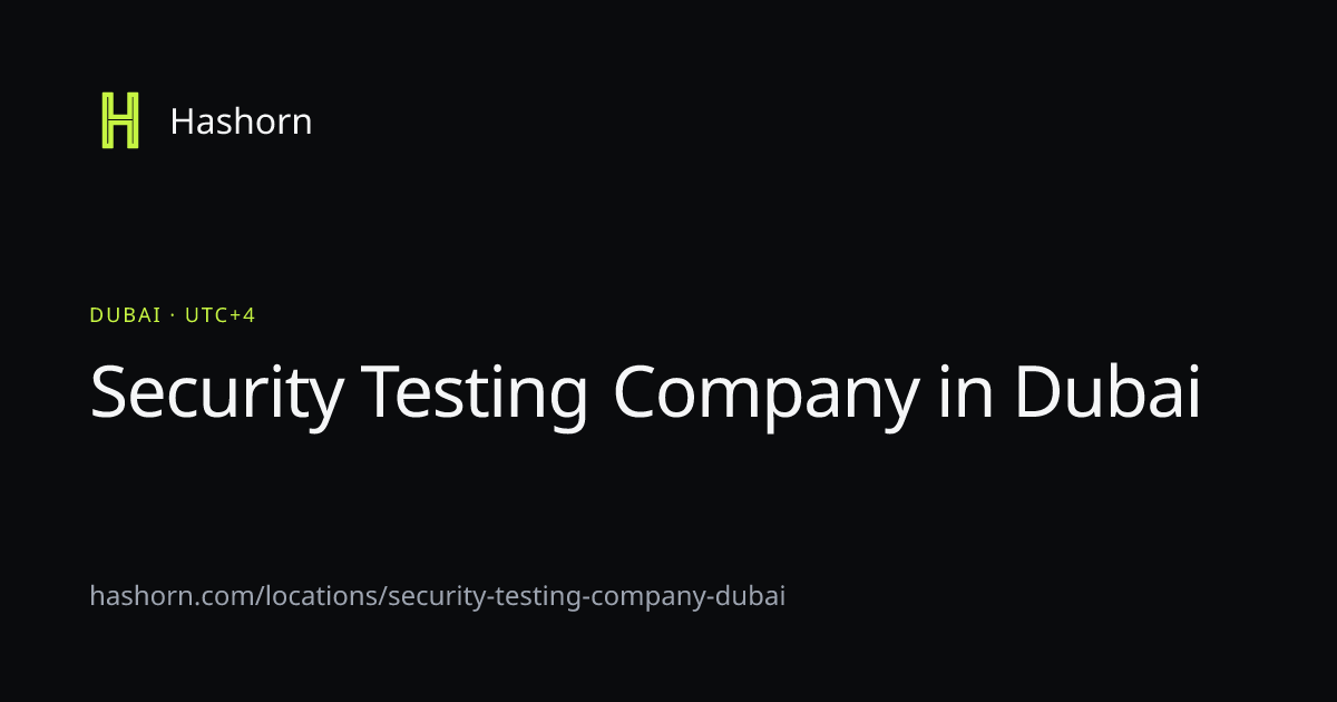 Security Testing Company in Dubai | Hashorn · Hashorn